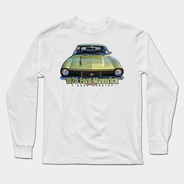 1970 Ford Maverick 2 Door Hardtop Long Sleeve T-Shirt by Gestalt Imagery